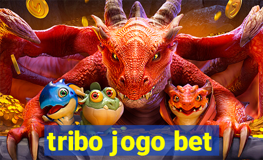 tribo jogo bet